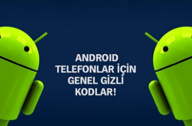 Android Telefonların Gizli Menüleri